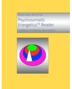 Psychosomatic Energetics Reader - Reimar Banis
