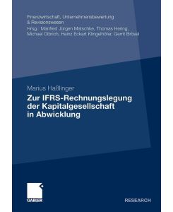 Zur IFRS-Rechnungslegung der Kapitalgesellschaft in Abwicklung - Marius Haßlinger