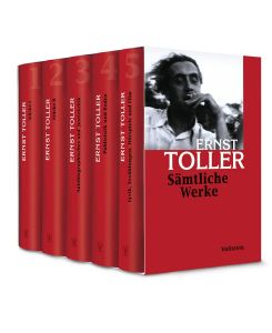 Sämtliche Werke Kritische Ausgabe - Ernst Toller