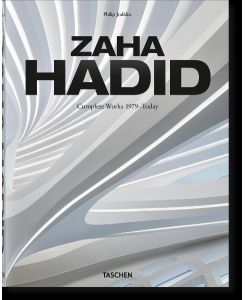 Zaha Hadid. Complete Works 1979-Today. 2020 Edition - Philip Jodidio