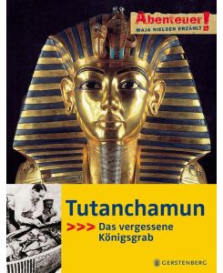 Tutanchamun Das vergessene Königsgrab - Maja Nielsen, Magdalene Krumbeck