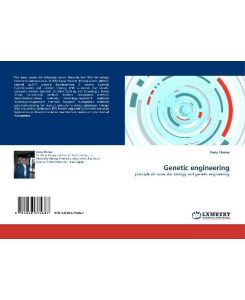 Genetic engineering principle of molecular biology and genetic engineering - Hany Elsawy
