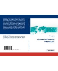 Customer Relationship Management Tool and Applications - Sarika Sharma, D. P Goyal
