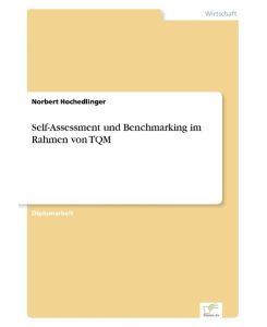 Self-Assessment und Benchmarking im Rahmen von TQM - Norbert Hochedlinger