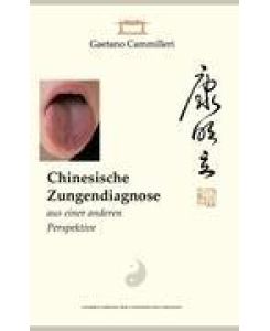 Chinesische Zungendiagnose aus einer anderen Perspektive - Gaetano Cammilleri