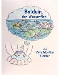Balduin, der Wasserfloh - Vera Monika Eichler