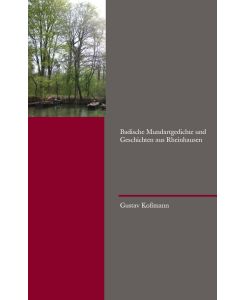 Badische Mundartgedichte und Geschichten aus Rheinhausen - Gustav Koßmann
