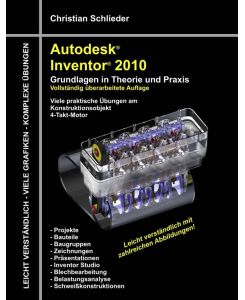 Autodesk Inventor 2010 Grundlagen in Theorie und Praxis - Christian Schlieder