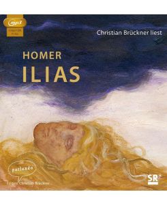 Ilias Iliás - Homer, Christian Brückner, Kurt Steinmann
