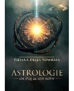 Astrologie Band 1 - Tiziana Della Tommasa