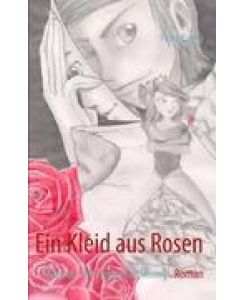 Ein Kleid aus Rosen Märchen mit Happy Beginning - Petra Kupka