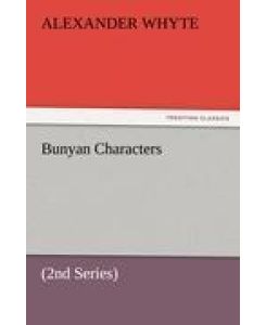 Bunyan Characters (2nd Series) - Alexander Whyte