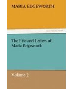 The Life and Letters of Maria Edgeworth, Volume 2 - Maria Edgeworth