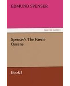Spenser's The Faerie Queene, Book I - Edmund Spenser