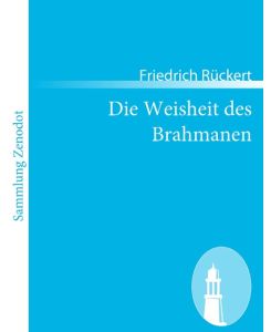 Die Weisheit des Brahmanen - Friedrich Rückert