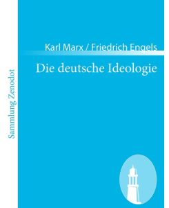 Die deutsche Ideologie - Karl Marx Friedrich Engels