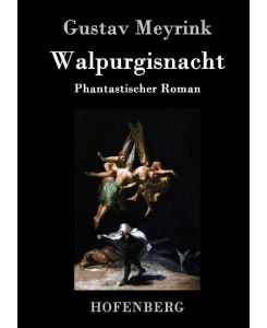 Walpurgisnacht Phantastischer Roman - Gustav Meyrink