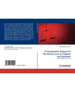 A Comparative Analysis of the Divorce Law in England and Denmark Why the differences exist - Anne Hofmann Larsen