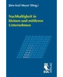 Nachhaltigkeit in kleinen und mittleren Unternehmen Jahrbuch der KMU-Forschung und -Praxis 2011
