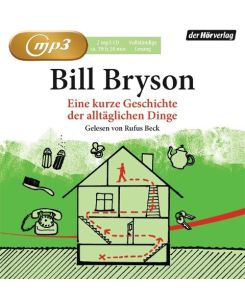 Eine kurze Geschichte der alltäglichen Dinge - Bill Bryson, Rufus Beck, Sigrid Ruschmeier