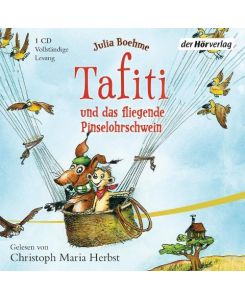 Tafiti und das fliegende Pinselohrschwein Band 2 - Julia Boehme, Christoph Maria Herbst