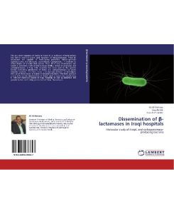 Dissemination of ¿-lactamases in Iraqi hospitals Molecular study of AmpC and carbapenemase-producing bacteria - Ali Al-Mohana, Zina Al-Hilli, Alaa Al-Charrakh