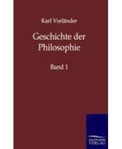 Geschichte der Philosophie Band 1 - Karl Vorländer