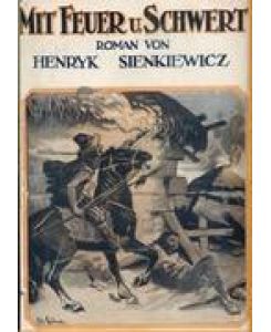 Mit Feuer und Schwert - Henryk Sienkiewicz