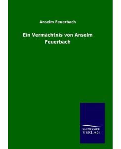 Ein Vermächtnis von Anselm Feuerbach - Anselm Feuerbach