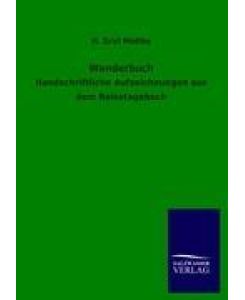 Wanderbuch Handschriftliche Aufzeichnungen aus dem Reisetagebuch - H. Graf Moltke