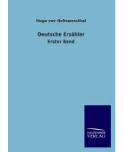 Deutsche Erzähler Erster Band - Hugo Von Hofmannsthal