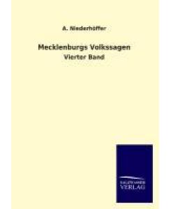 Mecklenburgs Volkssagen Vierter Band - A. Niederhöffer