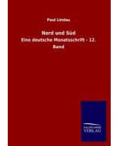 Nord und Süd Eine deutsche Monatsschrift - 12. Band - Paul Lindau
