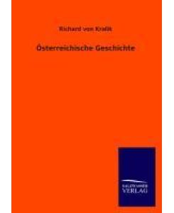 Österreichische Geschichte - Richard Von Kralik