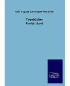 Tagebücher Fünfter Band - Karl August Varnhagen Von Ense