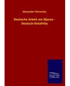 Deutsche Arbeit am Njassa - Deutsch-Ostafrika - Alexander Merensky