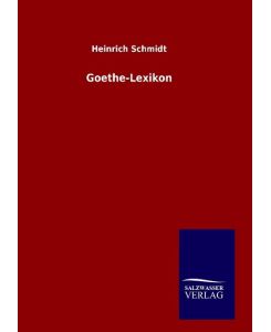 Goethe-Lexikon - Heinrich Schmidt