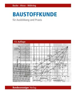 Baustoffkunde für Ausbildung und Praxis - Wolfram Hiese, Rolf Möhring