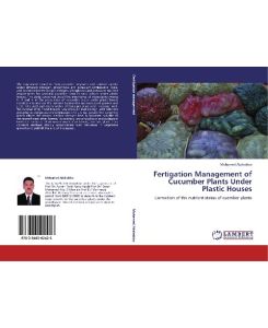 Fertigation Management of Cucumber Plants Under Plastic Houses Correction of the nutrient status of cucmber plants - Mohamed Abdrabbo