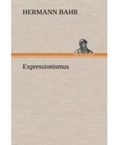 Expressionismus - Hermann Bahr