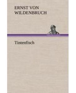 Tintenfisch - Ernst Von Wildenbruch