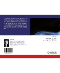 Vision Quest Concept, Process, and Analysis - Vince Gassi