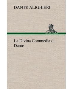 La Divina Commedia di Dante - Dante Alighieri