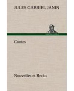 Contes, Nouvelles et Recits - Jules Gabriel Janin