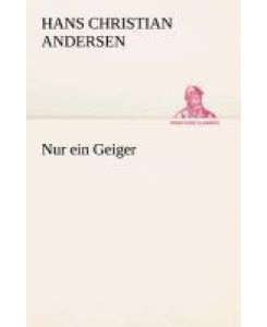 Nur ein Geiger - Hans Christian Andersen
