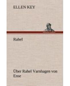 Rahel Über Rahel Varnhagen von Ense - Ellen Key