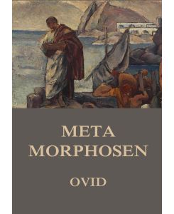 Metamorphosen - Ovid, Reinhart Suchier