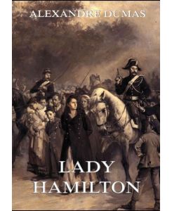 Lady Hamilton - Alexandre Dumas, August Kretzschmar