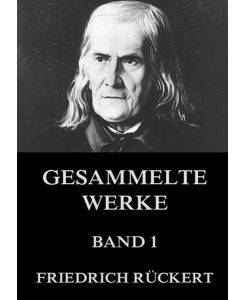 Gesammelte Werke, Band 1 - Friedrich Rückert
