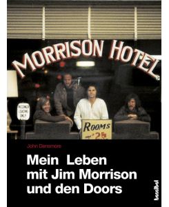 Mein Leben mit Jim Morrison und den Doors Riders In The Storm - John Densmore, Rainer Moddemann